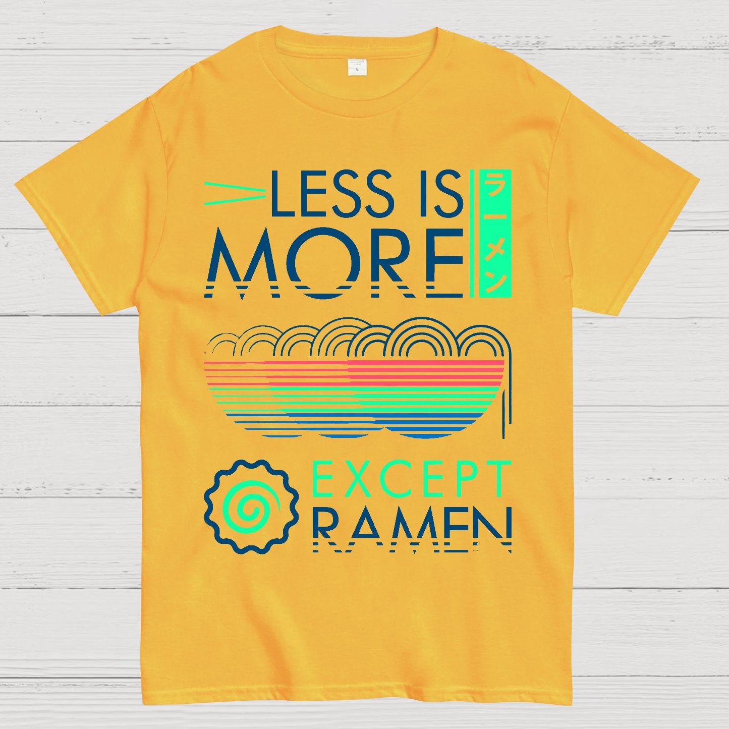 Less is More Except Ramen Geek T-Shirt