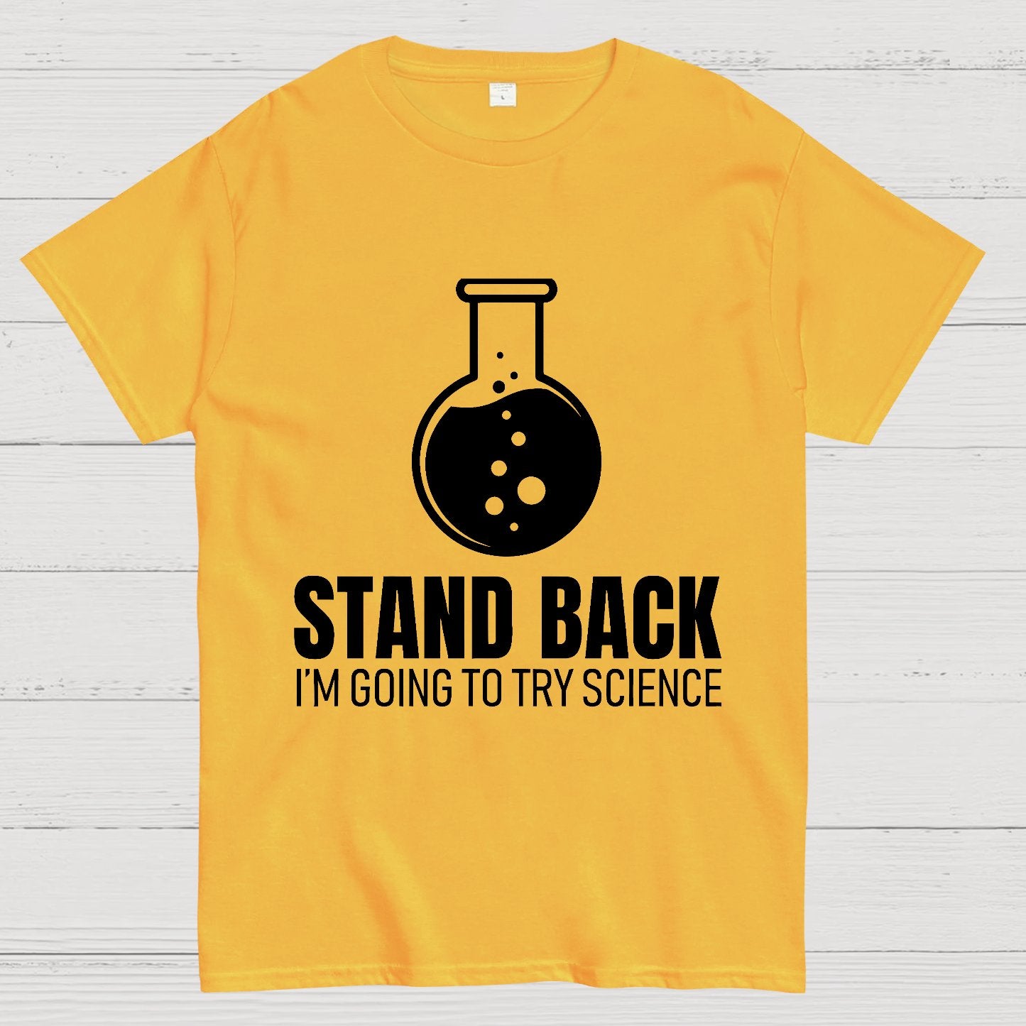 Stand Back I'm Going To Try Science Geek T-Shirt