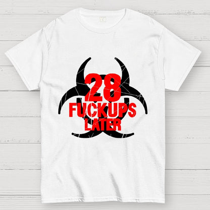 28 Fuckups Later Unisex Geek T-Shirt