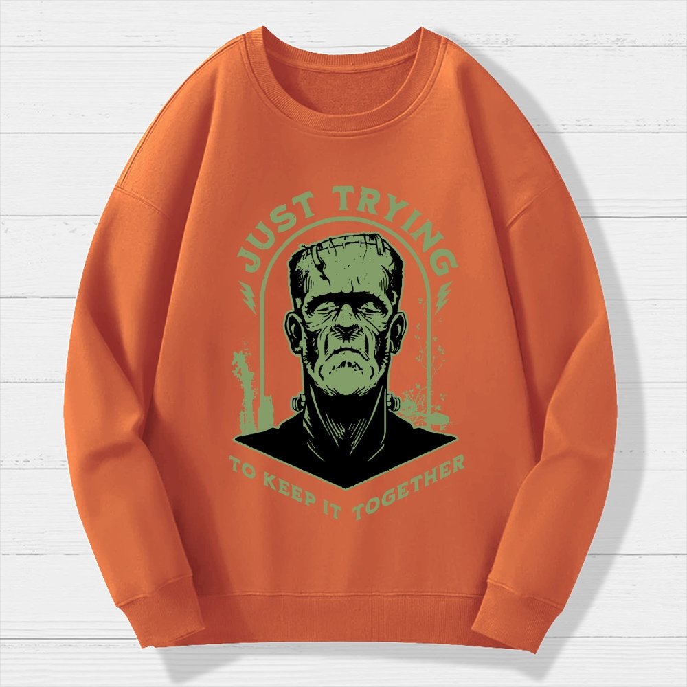Just Trying to Keep it Together  Funny Vintage Retro Halloween Frankenstein Geek Cotton Sweatshirt