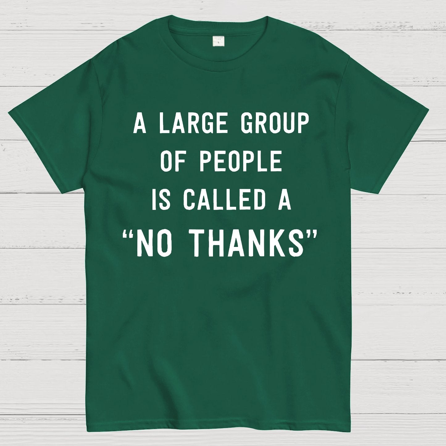 No Thanks To Large Group People Geek T-Shirt
