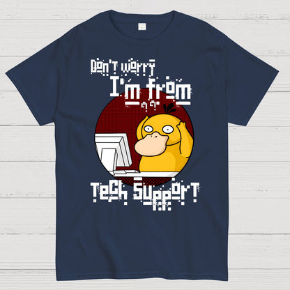Don't Worry I'm From Tech Support Geek T-Shirt