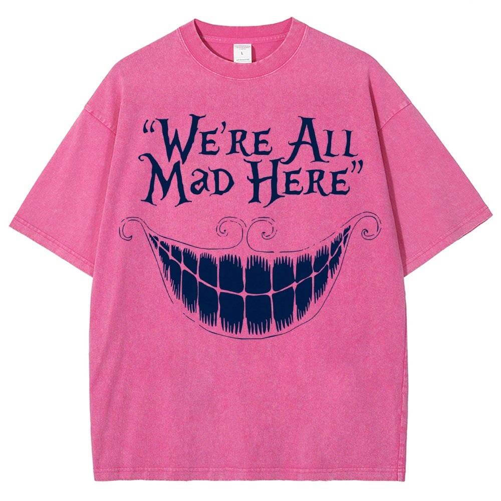 We're All Mad Here Vintage Distressed T-shirt