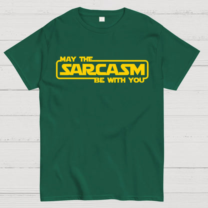 May The Sarcasm Be With You Geek T-Shirt