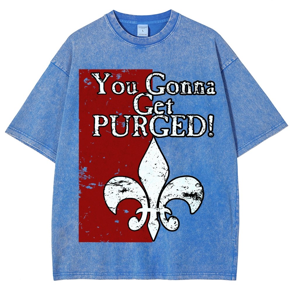 You Gonna Get Purged Fleur De Lis Aged Vintage Distressed T-shirt