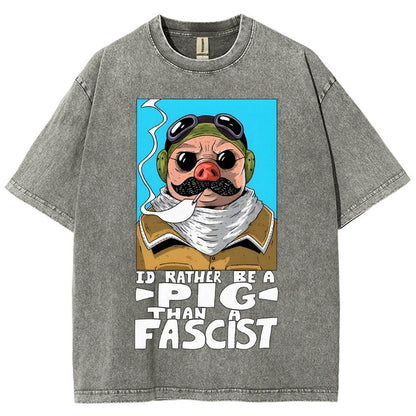 “I’d rather be a Pig than a Fascist.” Vintage Distressed T-shirt