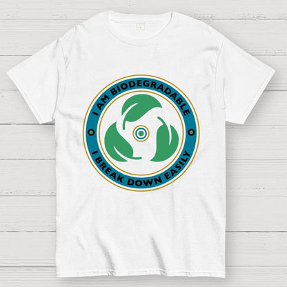 I Am Biodegradable I Break Down Easily Geek T-Shirt