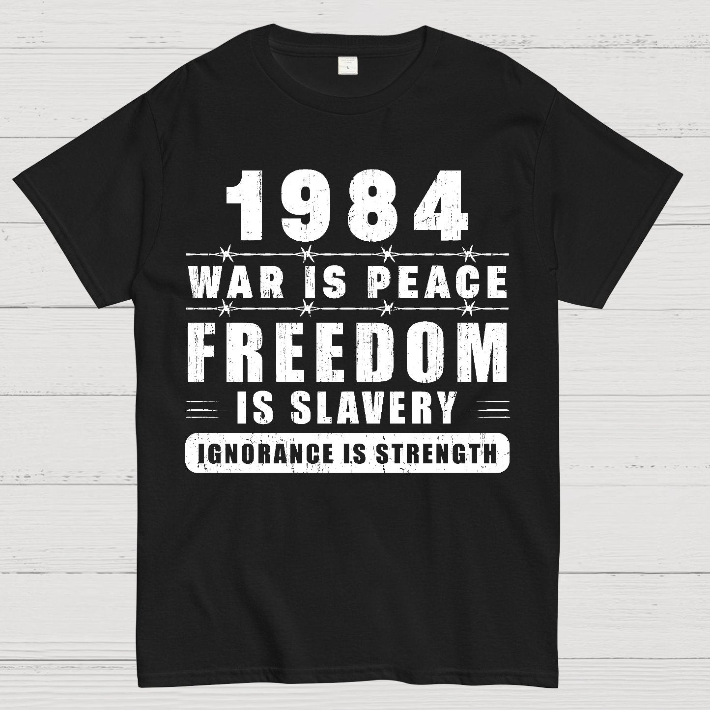 War is Peace  Freedom is Slavery  Ignorance is Strength  Sarcasm Geek T-Shirt