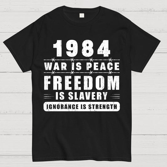 War is Peace  Freedom is Slavery  Ignorance is Strength  Sarcasm Geek T-Shirt