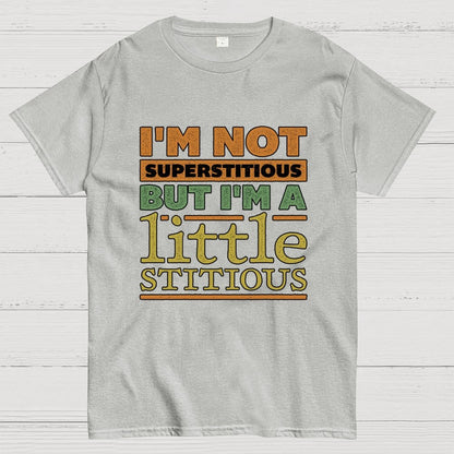 I'm a Little Stitious Geek T-Shirt