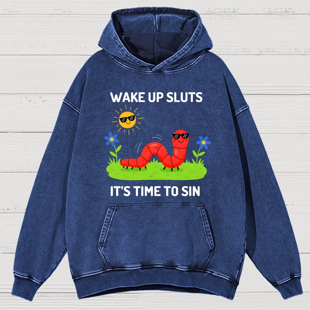 Wake Up Sluts It's Time To Sin Vintage Distressed Hoodie