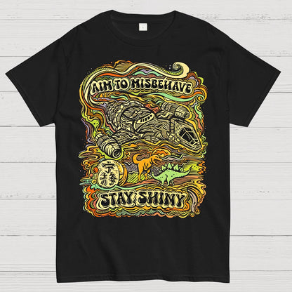 Aim to Misbehave, Stay Shiny Geek T-Shirt