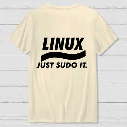 Linux Just Sudo It Front And Back Printing Geek T-Shirt