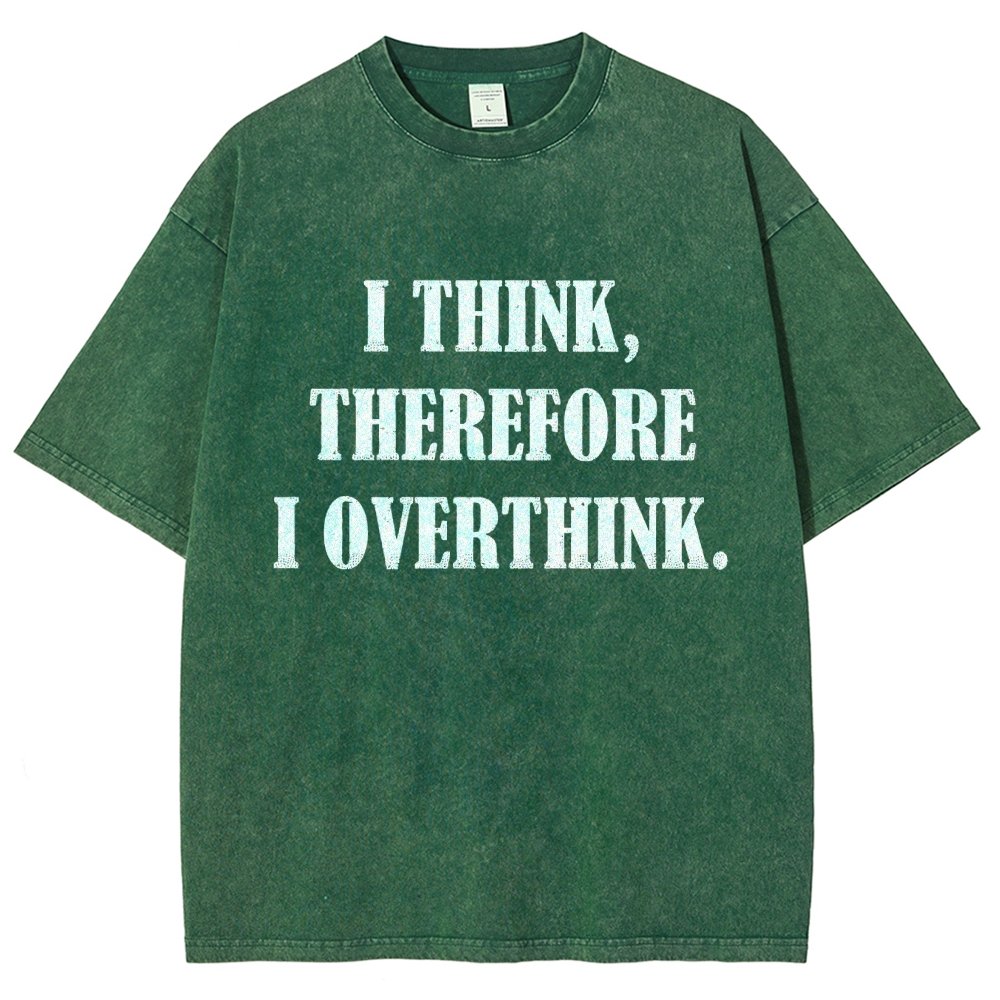 I Think Therefore I OverthinkVintage Distressed T-shirt