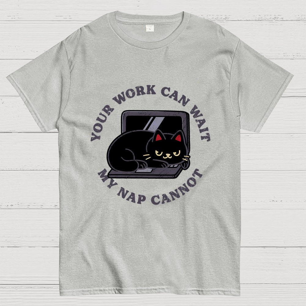 Work Can Wait, Nap Cannot Geek T-Shirt
