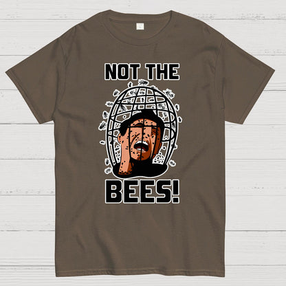 Not the Bees! Quote Geek T-Shirt
