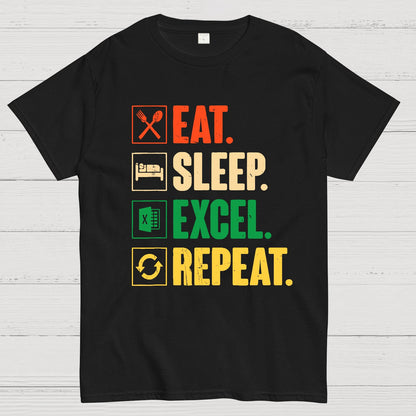 Eat Sleep Excel Repeat Funny Excel Geek T-Shirt