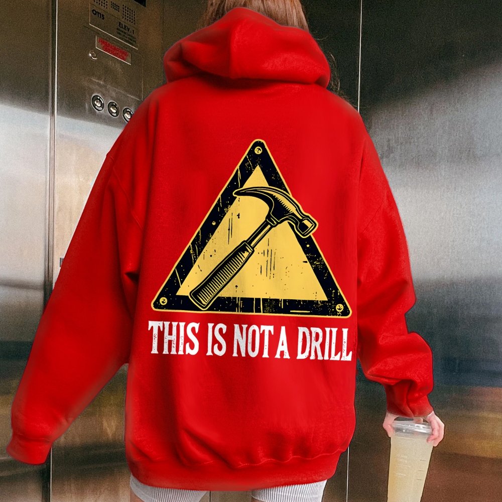 This Is Not A Drill Printed Back Unisex Cotton Hoodie