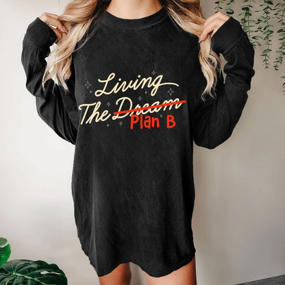Living The Backup Plan Washed Long Sleeve Tee