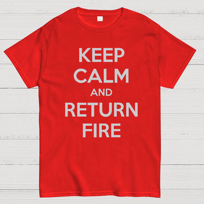 Keep Calm and Return Fire Geek T-Shirt