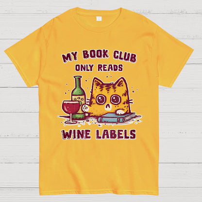 My Book Club Reads Wine Labels Geek T-Shirt