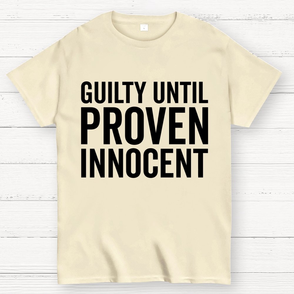 Guilty Until Proven Innocent Geek T-Shirt