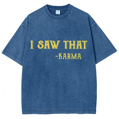 I Saw That Karma Vintage Distressed T-shirt
