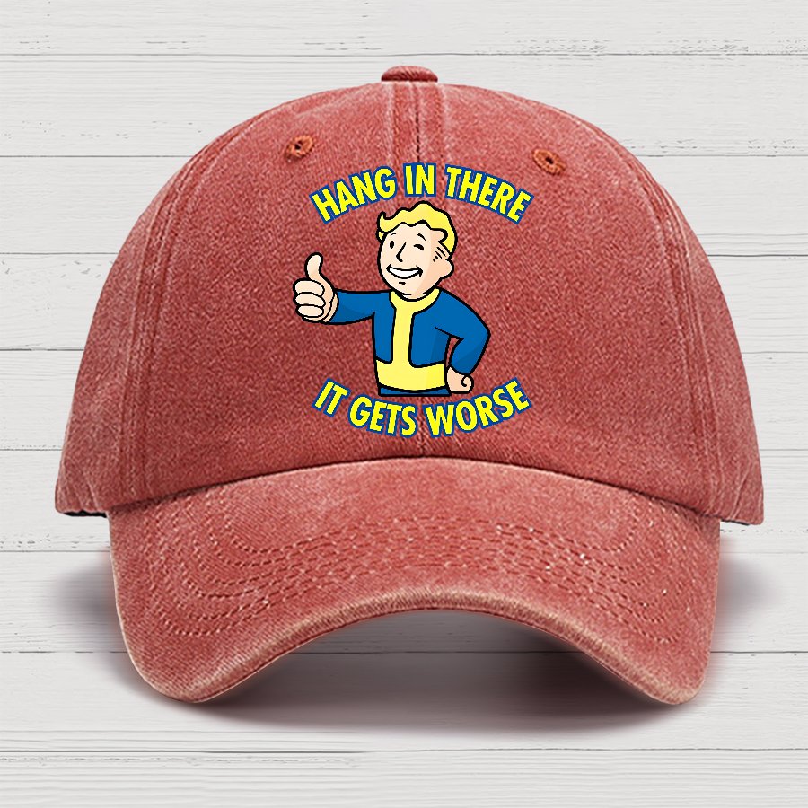Hang In There It Gets Worse Cotton Hat