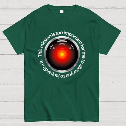 This Mission Is Too Important For Me To Allow You To Jeopardize It Geek T-Shirt