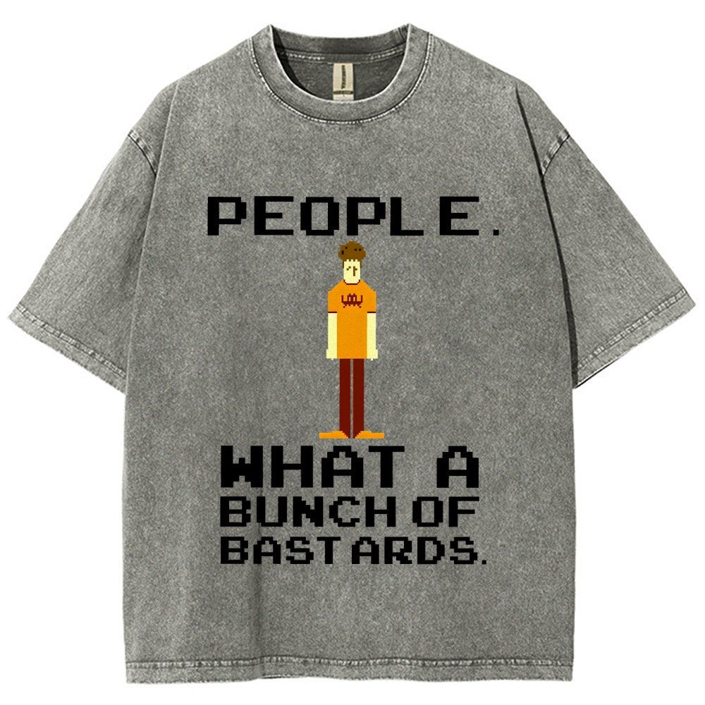People. What A Bunch Of Bast Ards. Vintage Distressed T-shirt