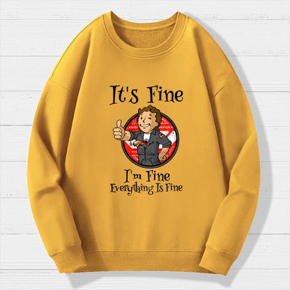 I'M Fine Everything Is Fine Geek Cotton Sweatshirt