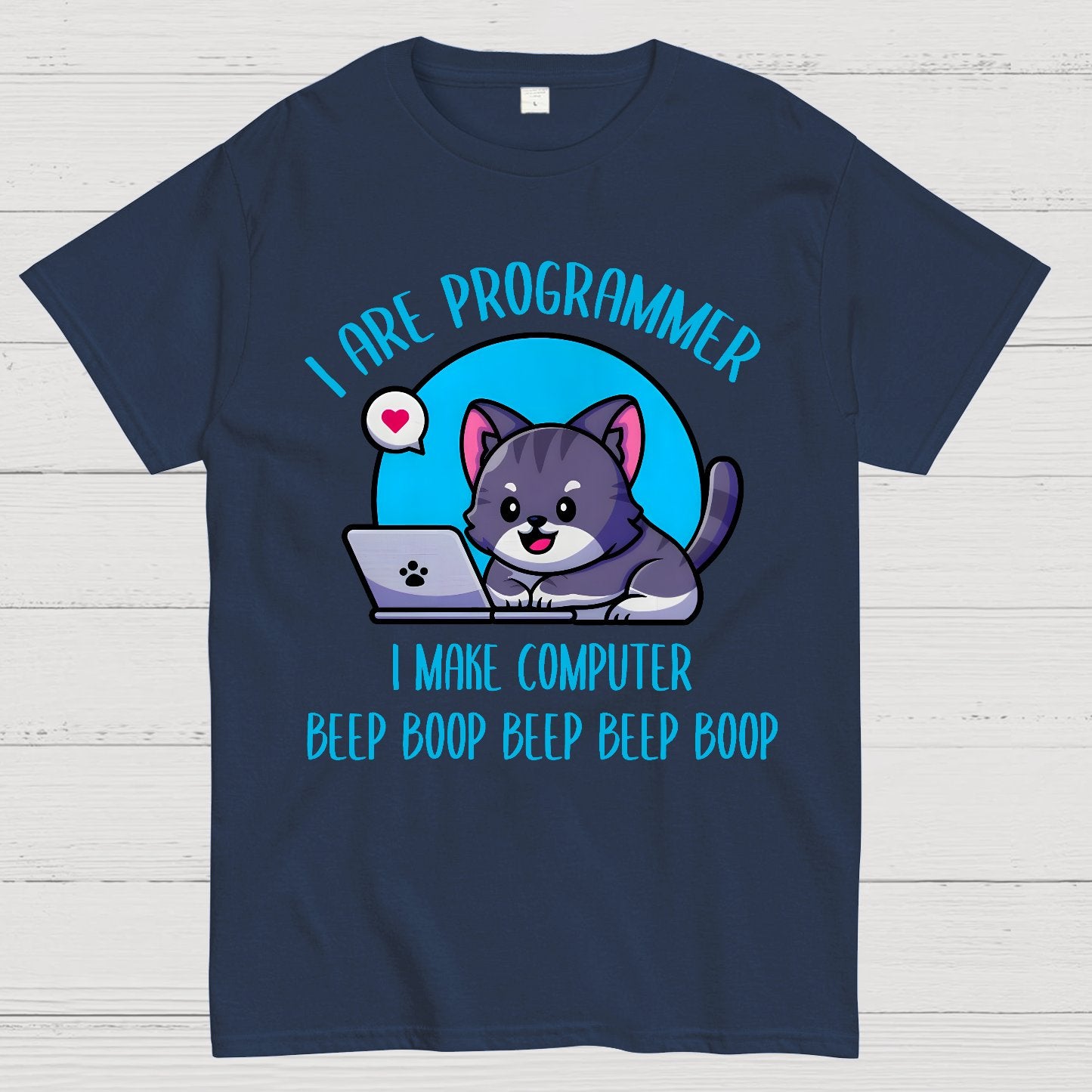 I Are Programmer I Make Computer Beep Geek T-Shirt