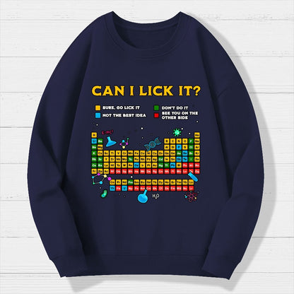 Can I Lick It Periodic Table Geek Cotton Sweatshirt