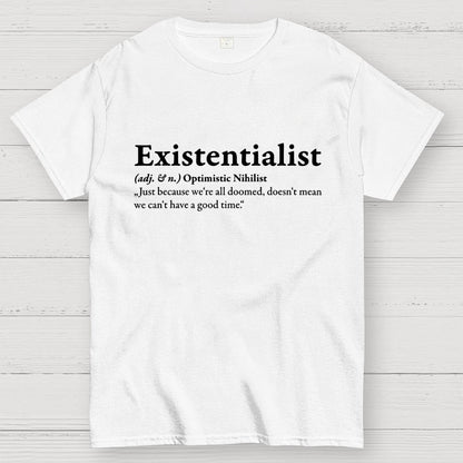 Definition Of An Existentialist Geek T-Shirt