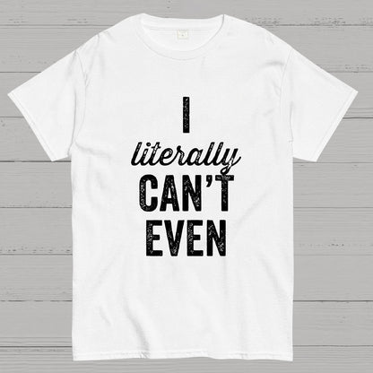 I Literally Can't Even Geeky T-Shirt