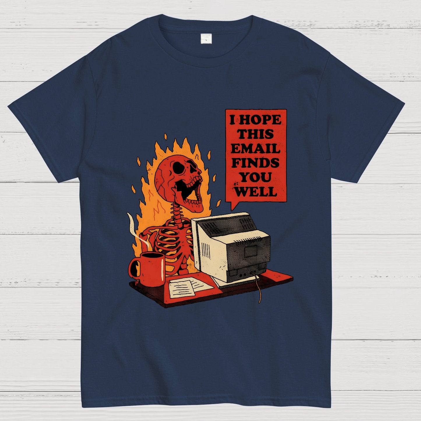 I Hope This Email Finds You Well Geek T-Shirt
