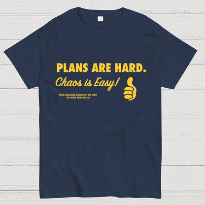 Chaos is Easy Geek T-Shirt