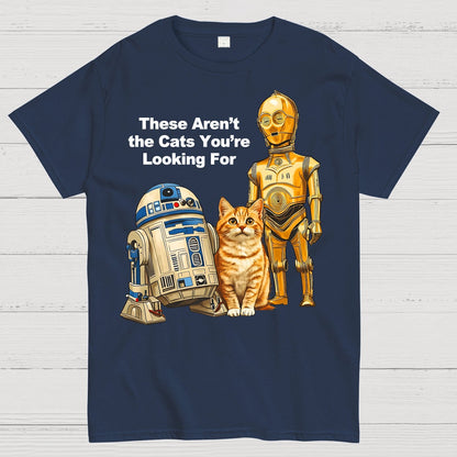These Aren’t the Kitties You’re Looking For Funny Geek T-Shirt
