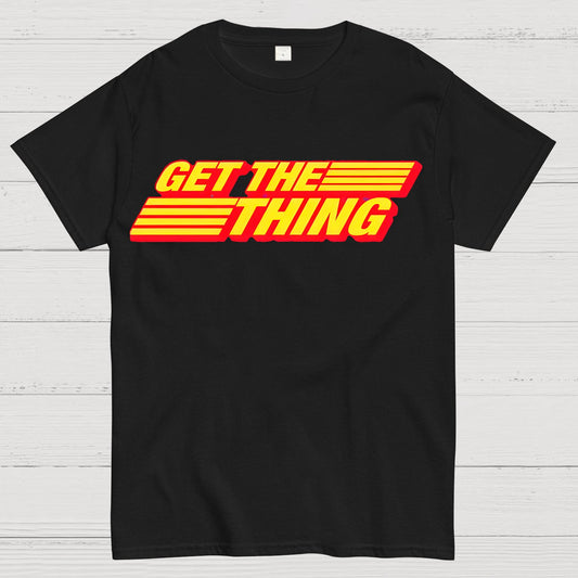 Get the Thing Geek T-Shirt