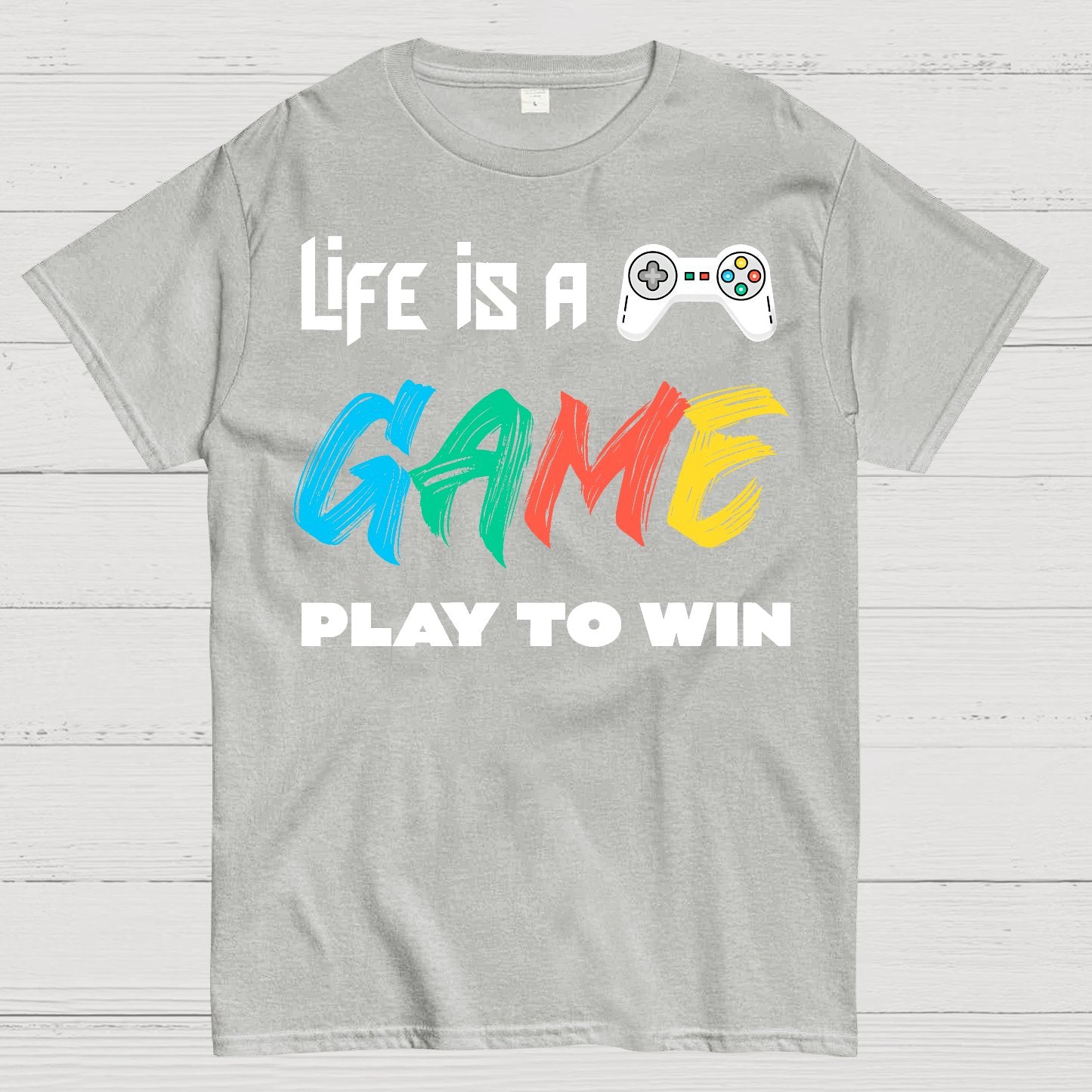 Life Is a Game Play To Win Geek T-Shirt