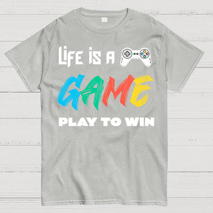 Life Is a Game Play To Win Geek T-Shirt