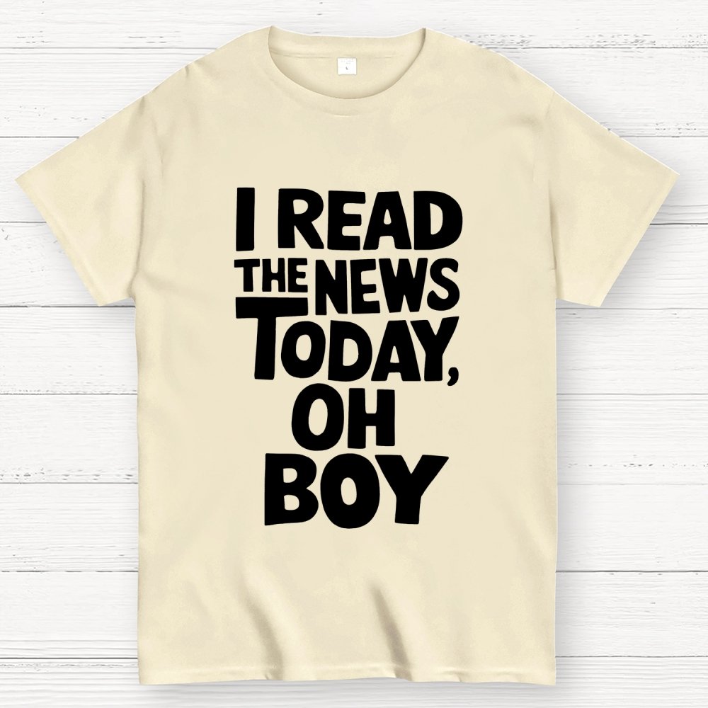 I Read The News Today (Oh Boy) Unisex Geek T-Shirt