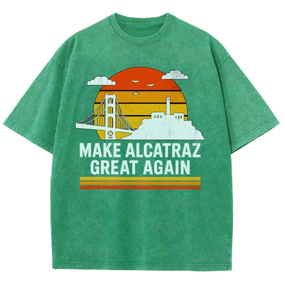 Make Alcatraz Great Again Satire Vintage Distressed T-shirt