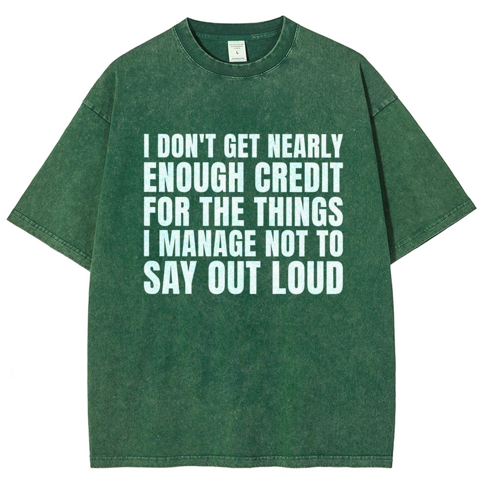 I Don't Get Nearly Enough Credit Vintage Distressed T-shirt
