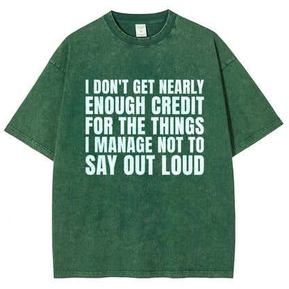 I Don't Get Nearly Enough Credit Vintage Distressed T-shirt