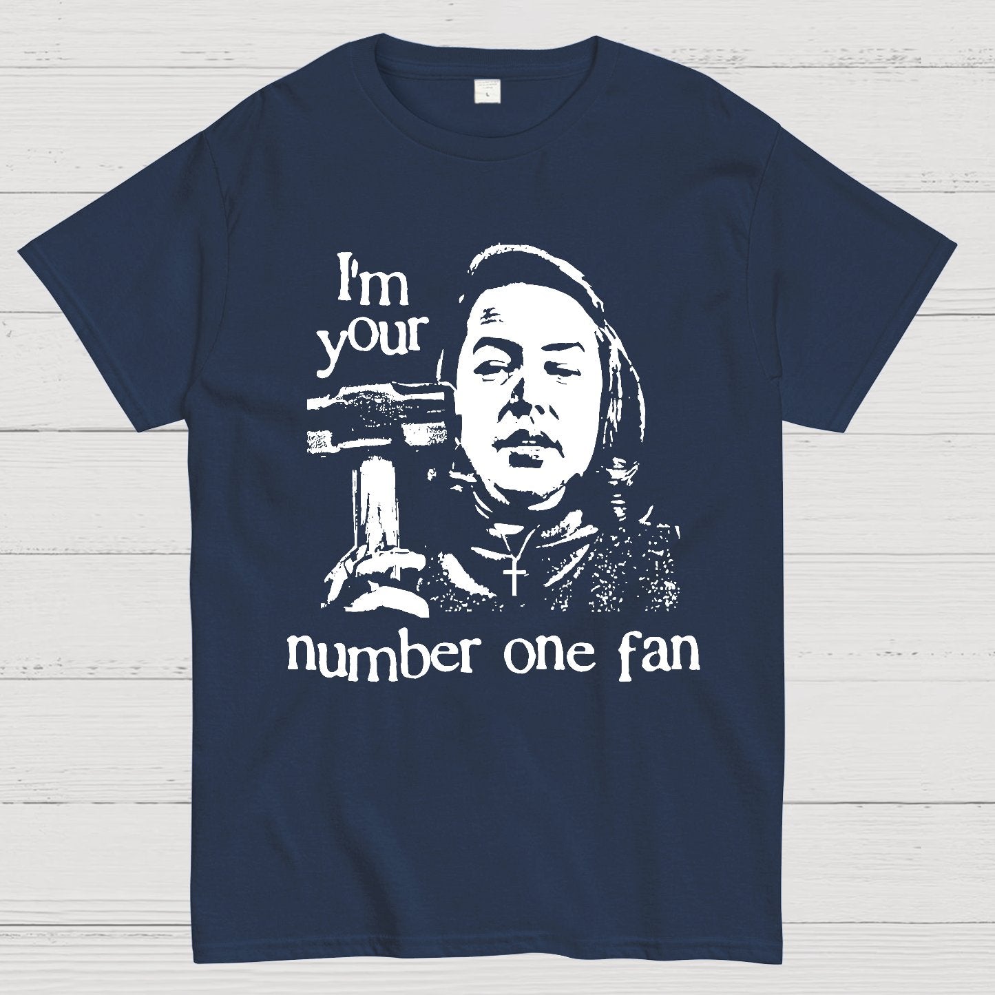 I'm Your Number One Fan Geek T-Shirt