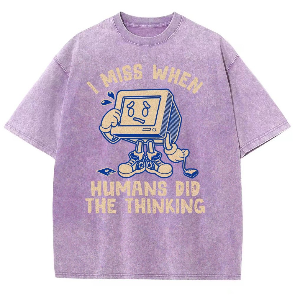 When Humans Did The Thinking Vintage Distressed T-shirt
