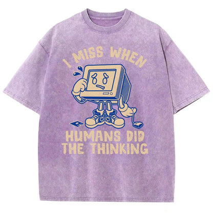 When Humans Did The Thinking Vintage Distressed T-shirt