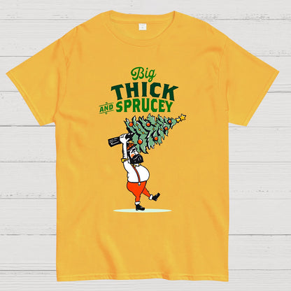 Big Thick & Sprucey Geek T-Shirt