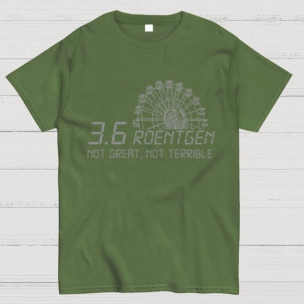 3.6 Roentgen Not Great  Not Terrible Geek T-Shirt